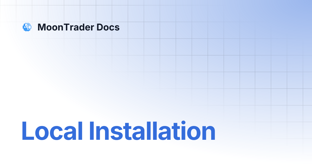 Local Installation | MoonTrader Docs