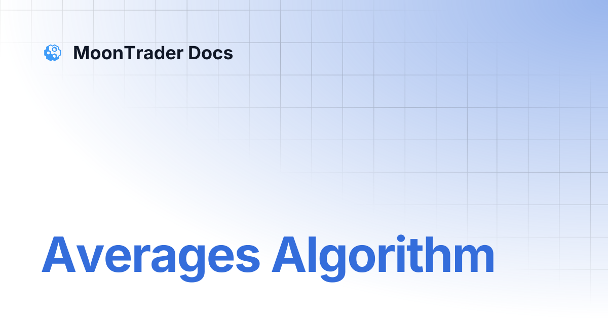 Averages Algorithm | MoonTrader Docs
