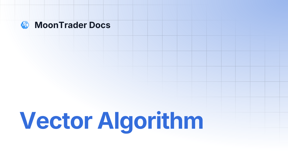 Vector Algorithm | MoonTrader Docs