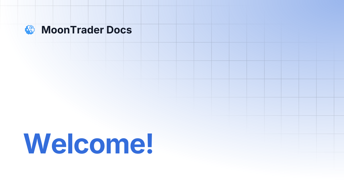 Welcome! | MoonTrader Docs