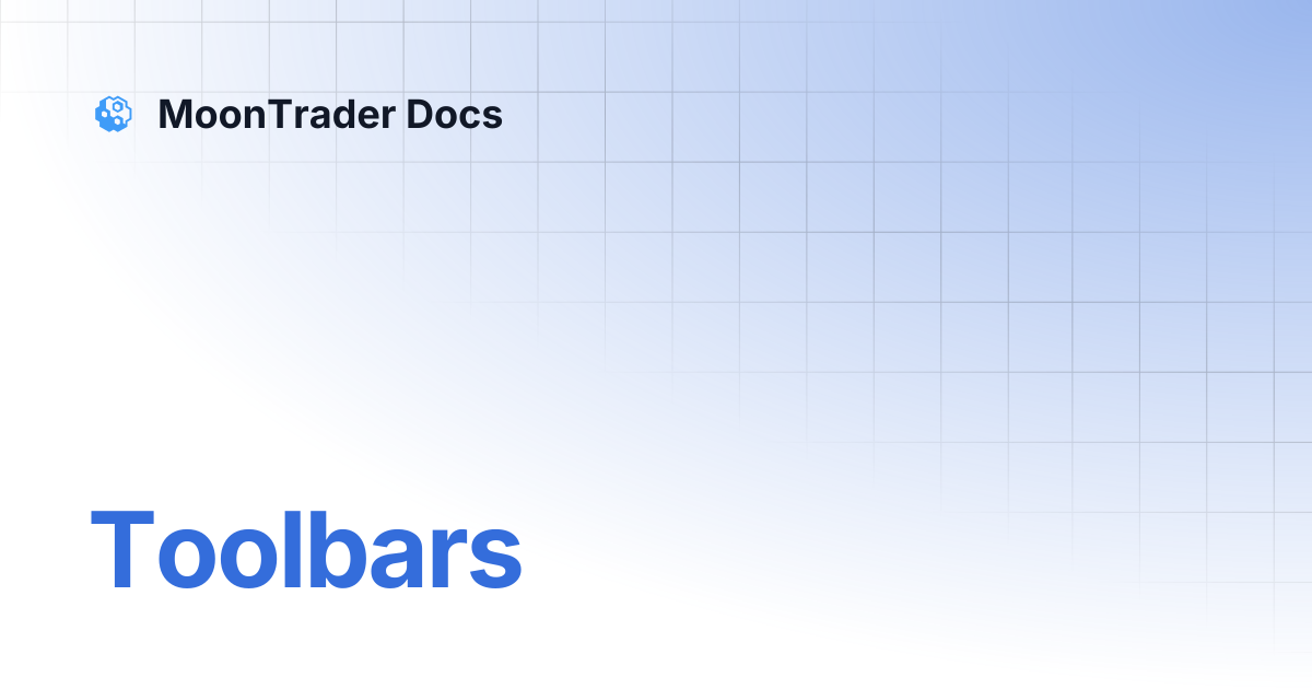 Toolbars | MoonTrader Docs